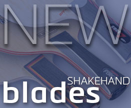 NEW Blades - Shakehand